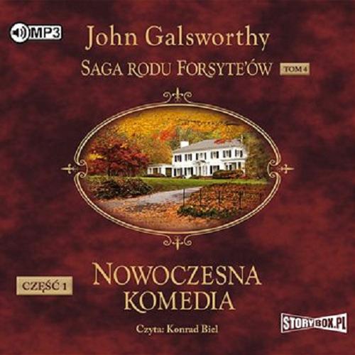 Okładka książki Saga rodu Forsyte`ów [Dokument dźwiękowy]. Nowoczesna komedia / T. 4 / John Galsworthy ; przekład: Zofia Lasocka.