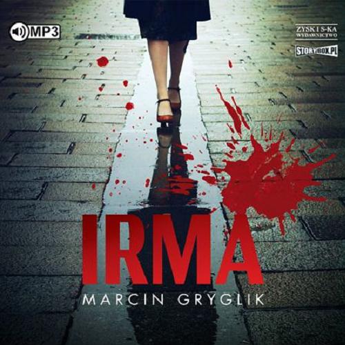 Okładka książki Irma [E-audiobook] / Marcin Gryglik.
