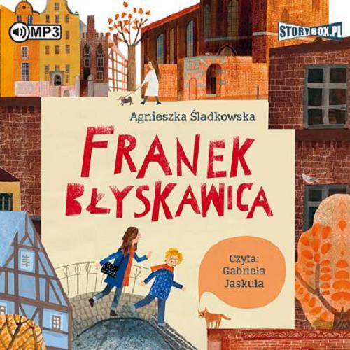 Okładka książki Franek błyskawica [E-audiobook] / Agnieszka Śladkowska.