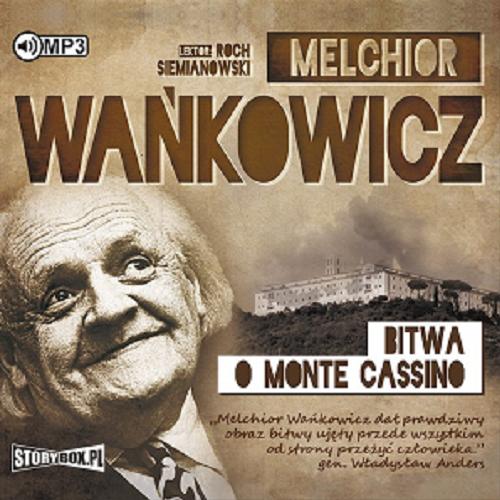 Okładka książki Bitwa o Monte Cassino [Dokument dźwiękowy] / Melchior Wańkowicz.