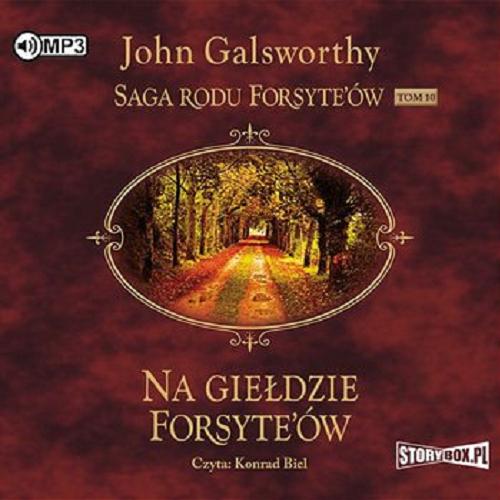 Okładka książki Na giełdzie Forsyte`ów / John Galsworthy ; przekład Tadeusz Jakubowicz.