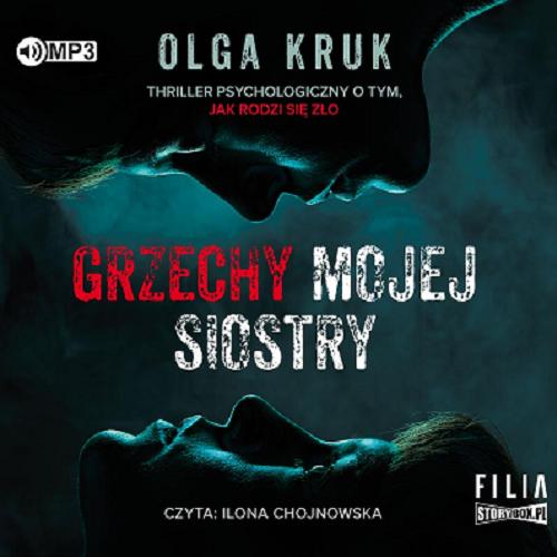 Okładka książki Grzechy mojej siostry : [Dokument dźwiękowy] / Olga Kruk.