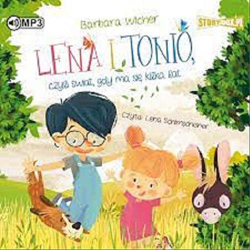 Okładka książki Lena i Tonio, czyli świat, gdy ma się kilka lat [Dokument dźwiękowy] / Barbara Wicher.