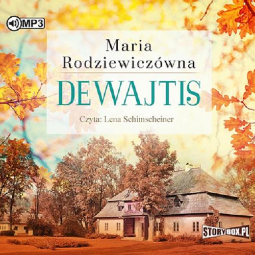 Okładka książki Dewajtis : [Dokument dźwiękowy] / Maria Rodziewiczówna.