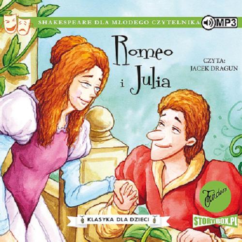 Okładka książki Romeo i Julia [Dokument dźwiękowy] / [oryginał] William Shakespeare ; adaptacja: Macaw Books ; przekład: Marta Szelichowska.