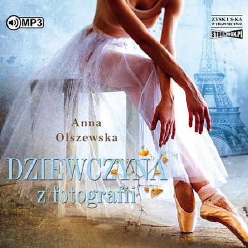 Okładka książki Dziewczyna z fotografii [E-audiobook] / Anna Olszewska.