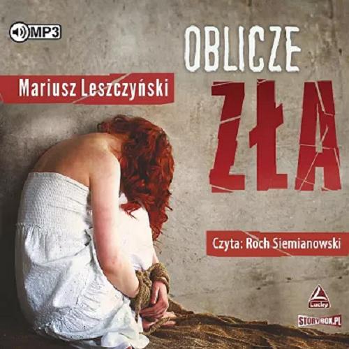 Okładka książki Oblicze zła / Mariusz Leszczyński.