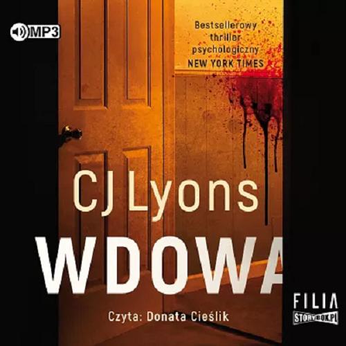 Okładka książki Wdowa [E-audiobook] / CJ Lyons ; przekład Malwina Stopyra.