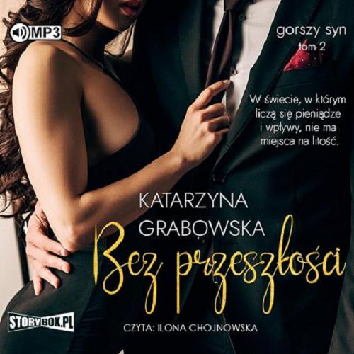 Okładka książki Bez przeszłości [Dokument dźwiękowy] / Katarzyna Grabowska.