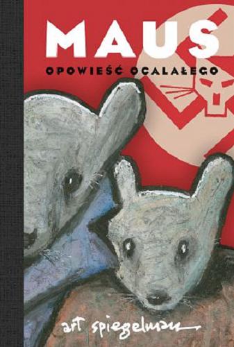 Okładka książki Maus : opowieść ocalałego / [scenariusz i rysunki] Art Spiegelman ; tłumaczenie Piotr Bikont.
