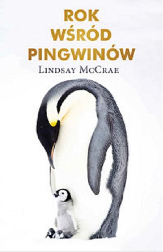 Okładka książki Rok wśród pingwinów : zapiski i wspomnienia z wyprawy na Antarktydę 