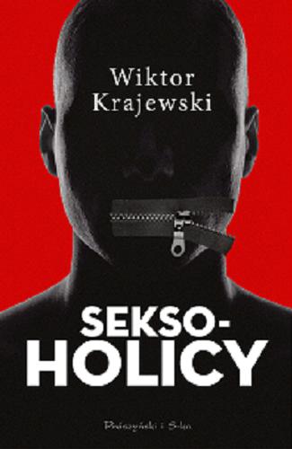 Okładka książki Seksoholicy / Wiktor Krajewski.