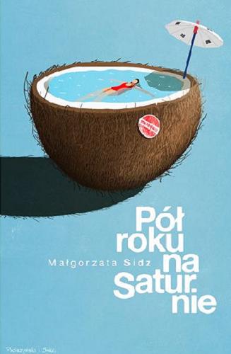 Okładka książki Pół roku na Saturnie / Małgorzata Sidz.