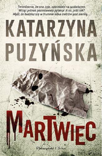 Okładka książki Martwiec / Katarzyna Puzyńska.