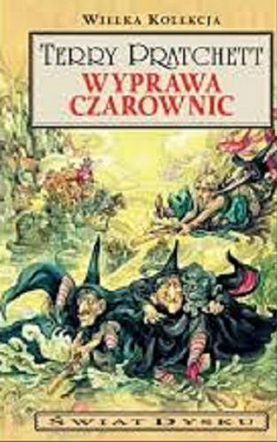 Okładka książki Wyprawa czarownic / Terry Pratchett ; przełożył Piotr W. Cholewa.