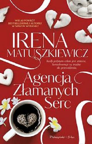Okładka książki Agencja Złamanych Serc / Irena Matuszkiewicz.