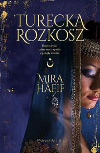 Okładka książki Turecka rozkosz / Mira Hafif.