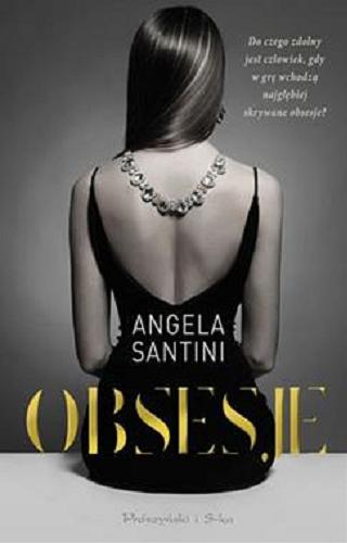 Okładka książki Obsesje / Angela Santini.