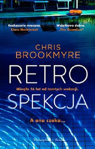 Okładka książki Retrospekcja / Chris Brookmyre ; przełożyła Magda Witkowska.