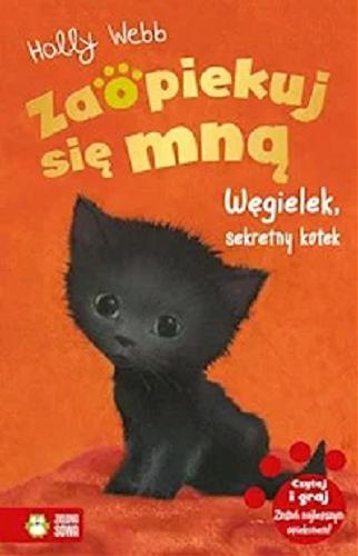 Okładka książki Węgielek, sekretny kotek / Holly Webb ; ilustracje Sophy Williams ; przekład Krzysztof Obłucki.