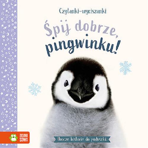 Okładka książki  Śpij dobrze, pingwinku!  3