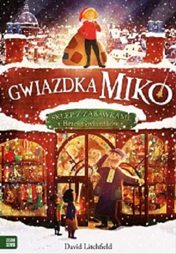 Okładka książki  Gwiazdka Miko : sklep z zabawkami Braci Gwiazdków  1