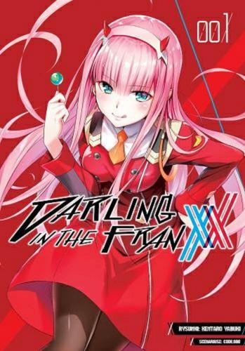 Okładka książki Darling in the Franxx. 001 / Rysunki: Kentaro Yabuki ; scenariusz: Code:000 ; [tłumaczenie: Joanna Makarewicz].