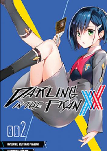Okładka książki Darling in the Franxx. 002 / Rysunki: Kentaro Yabuki ; scenariusz: Code:000 ; [tłumaczenie: Joanna Makarewicz].