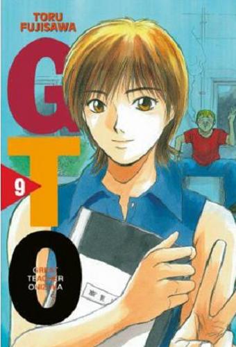 Okładka książki  GTO : Great Teacher Onizuka. 9  8