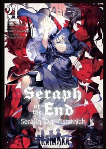 Okładka książki Seraph of the end. 24 / historia Takaya Kagami, ilustracje Yamato Yamamoto, storyboard Daisuke Furuya ; [tłumaczenie Mateusz Makowski].