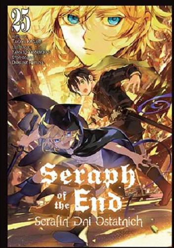 Okładka książki Seraph of the end. 25 / historia Takaya Kagami, ilustracje Yamato Yamamoto, storyboard Daisuke Furuya ; [tłumaczenie Mateusz Makowski].