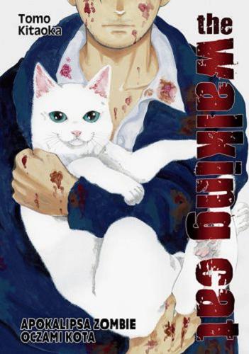 Okładka książki The walking cat. 1 / Tomo Kitaoka ; tłumaczenie: Amelia Lipko.