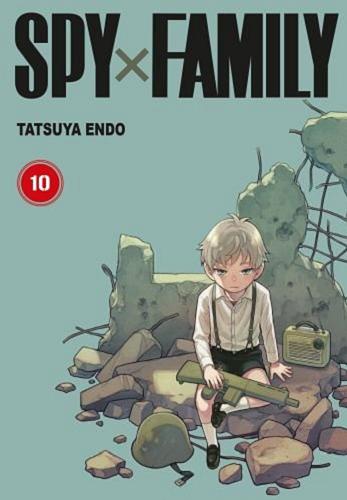 Okładka książki Spy x Family. 10 / Tatsuya Endo ; [tłumaczenie Amelia Lipko].