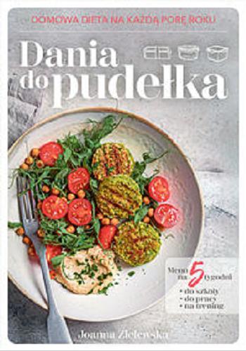 Okładka książki Dania do pudełka : domowa dieta na każdą porę roku / Joanna Zielewska.