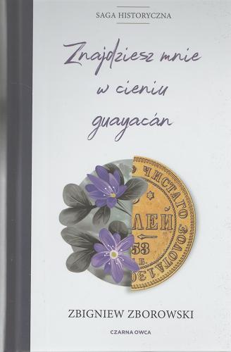 Okładka książki Znajdziesz mnie w cieniu guayacán / Zbigniew Zborowski.