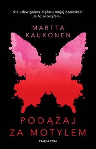 Okładka książki Podążaj za motylem / Martta Kaukonen ; przełożyła Bożena Kojro.