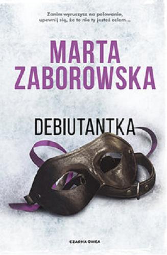 Okładka książki Debiutantka / Marta Zaborowska.