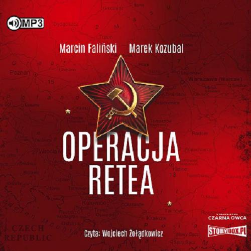 Okładka książki Operacja Retea [Dokument dźwiękowy] / Marcin Faliński, Marek Kozubal.