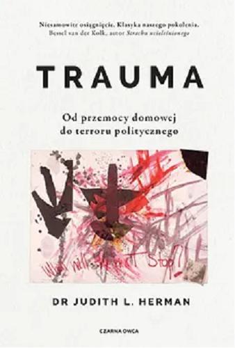 Okładka książki  Trauma : od przemocy domowej do terroru politycznego  5