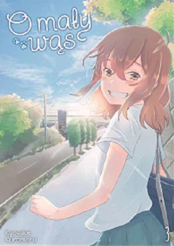 Okładka  O mały wąs. t.3 [autor: Kyosuke Kuromaru ; tłumaczenie: Anna Koike].