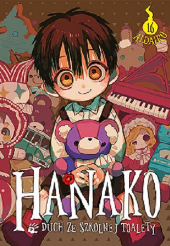 Okładka książki Hanako : duch ze szkolnej toalety. 16 / [AidaIro ; tłumaczenie: Justyna Harasimiuk-Latoś].