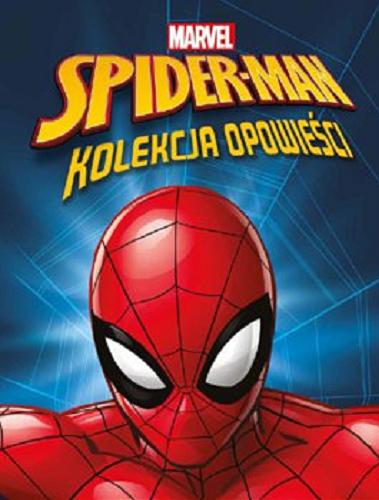Okładka książki Spider-Man : kolekcja opowieści / tłumaczenie Maciej Nowak-Kreyer ; [redakcja Anna Smutkiewicz].
