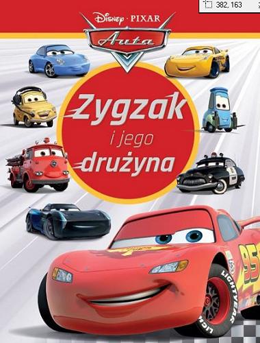 Okładka książki Zygzak i jego drużyna / Disney, Pixar.