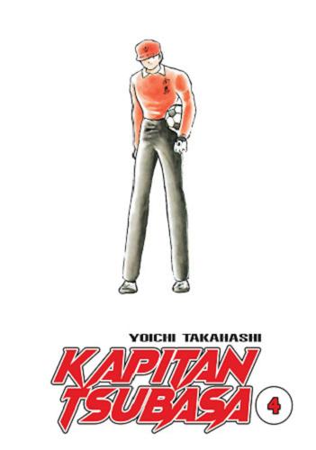 Okładka książki Kapitan Tsubasa. 4 / Yoichi Takahashi ; [tłumaczenie Ula Knap].