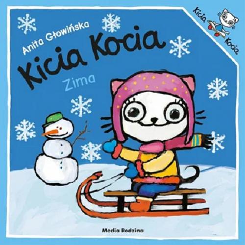 Okładka  Kicia Kocia : zima / napisała i zilustrowała Anita Głowińska.