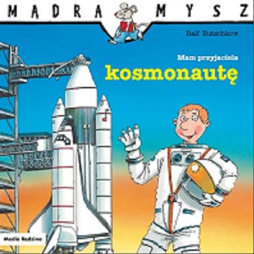 Okładka książki  Mam przyjaciela kosmonautę  15
