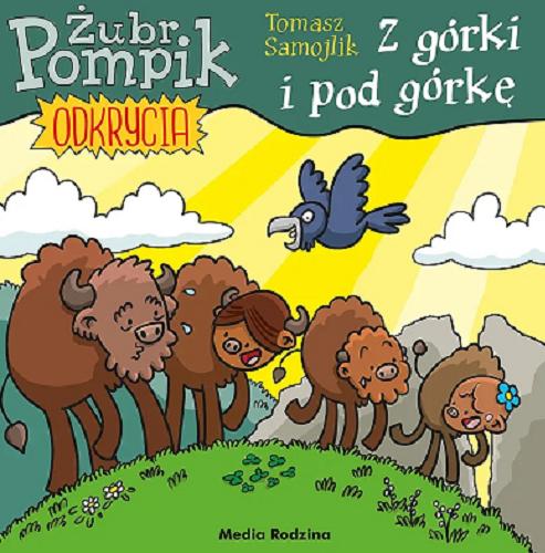 Okładka książki Z górki i pod górkę / Tomasz Samojlik.