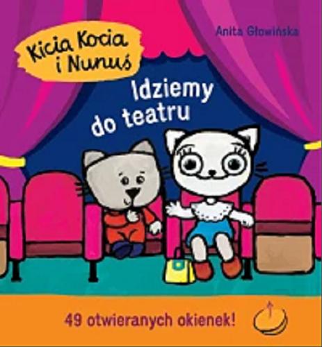 Okładka książki Idziemy do teatru / Anita Głowińska.