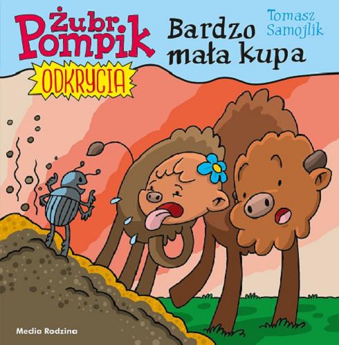 Okładka książki Bardzo mała kupa / [tekst, ilustracje] Tomasz Samojlik.