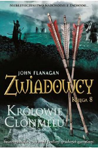 Okładka książki Królowie Clonmelu / John Flanagan ; tłumaczenie Stanisław Kroszczyński.